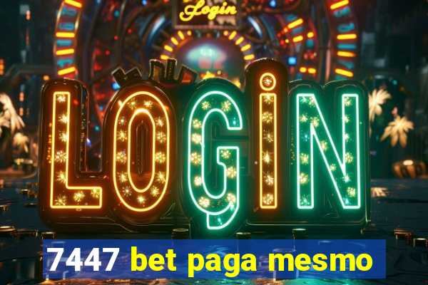 7447 bet paga mesmo