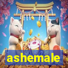 ashemale