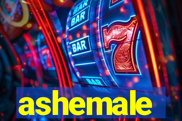 ashemale