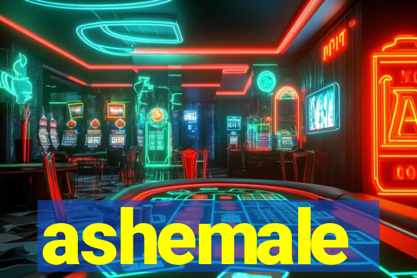 ashemale