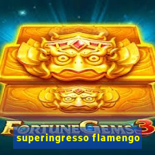 superingresso flamengo
