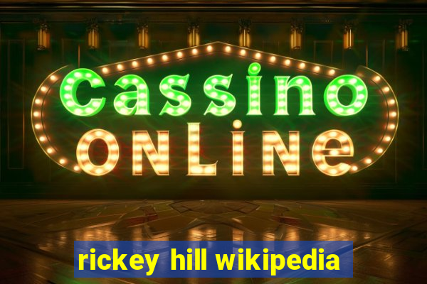rickey hill wikipedia