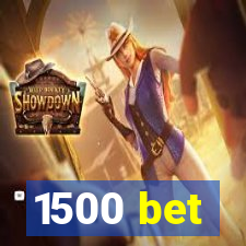 1500 bet