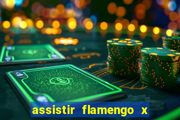 assistir flamengo x corinthians ao vivo multicanais
