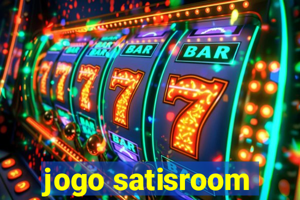 jogo satisroom