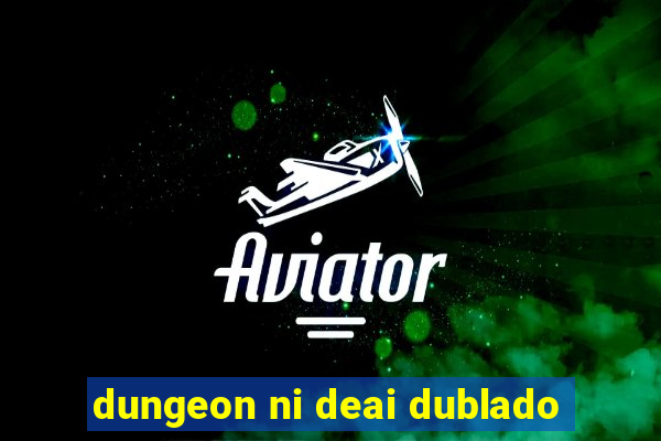 dungeon ni deai dublado