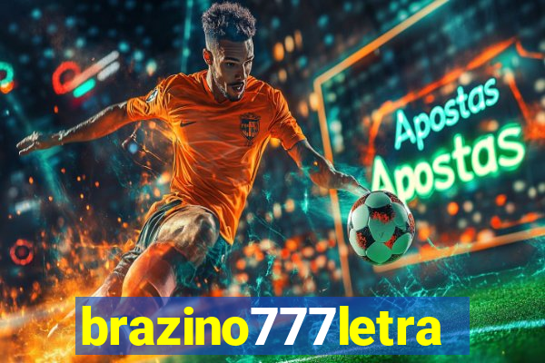 brazino777letra