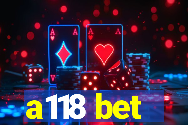 a118 bet