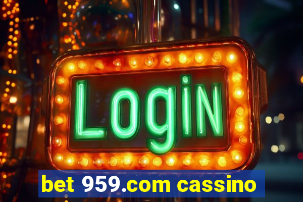 bet 959.com cassino
