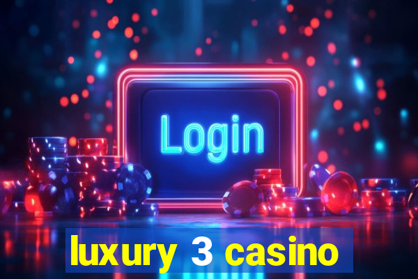 luxury 3 casino