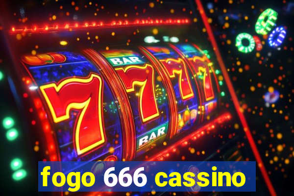 fogo 666 cassino