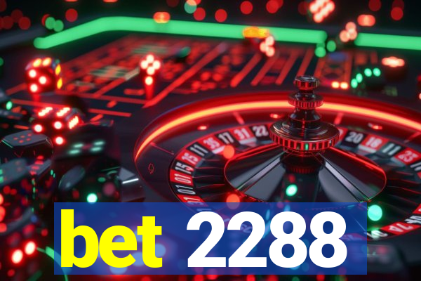 bet 2288
