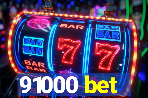 91000 bet
