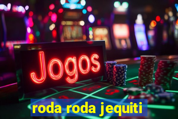 roda roda jequiti