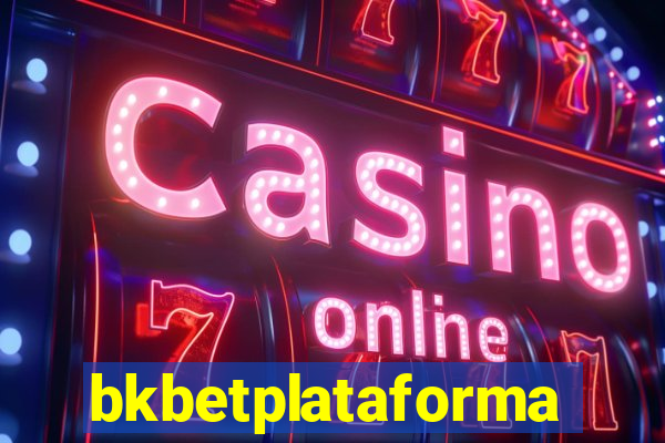 bkbetplataforma