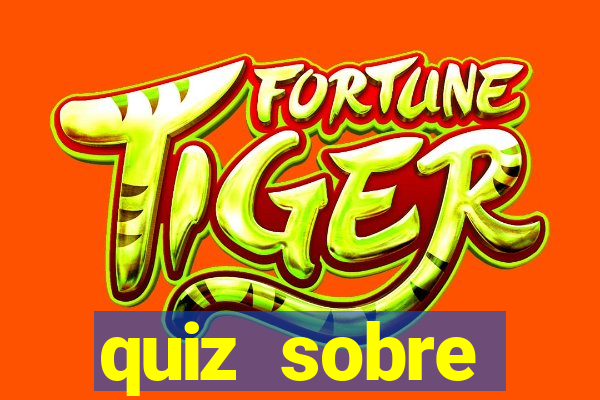 quiz sobre conhecimentos gerais