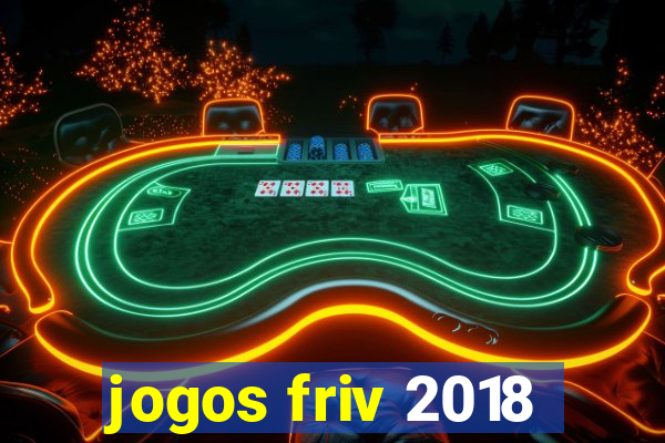 jogos friv 2018
