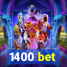 1400 bet