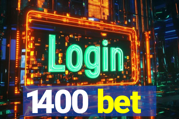 1400 bet