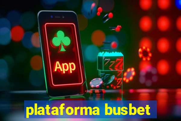 plataforma busbet