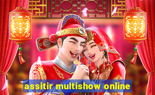 assitir multishow online