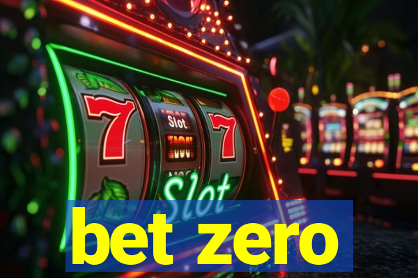bet zero