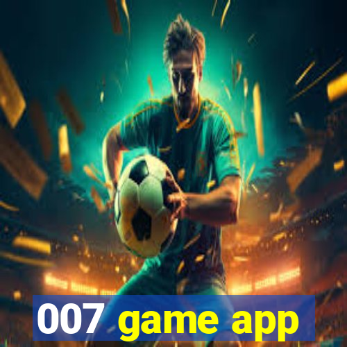 007 game app