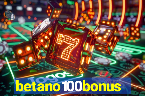 betano100bonus