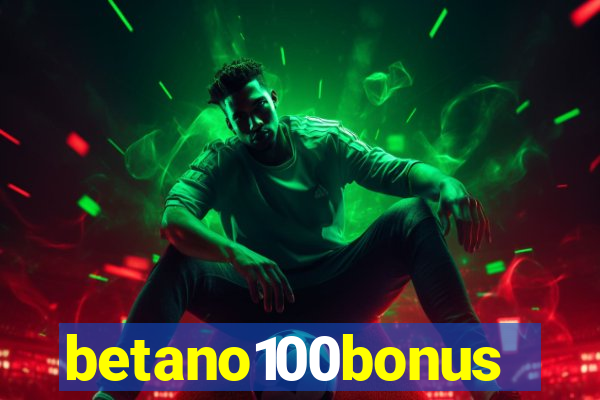 betano100bonus