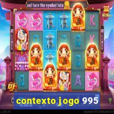 contexto jogo 995