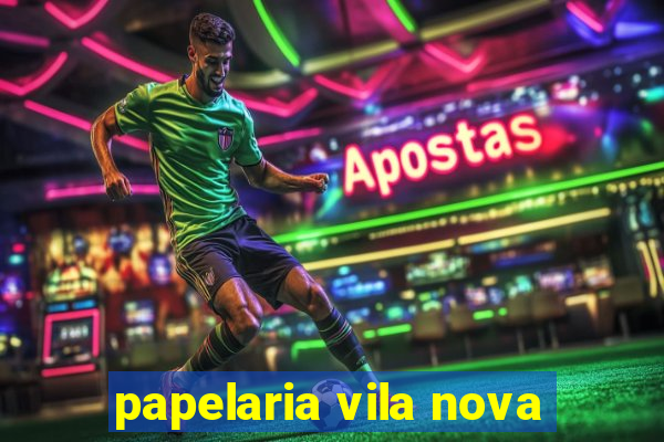 papelaria vila nova