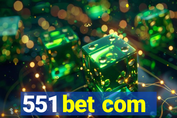 551 bet com