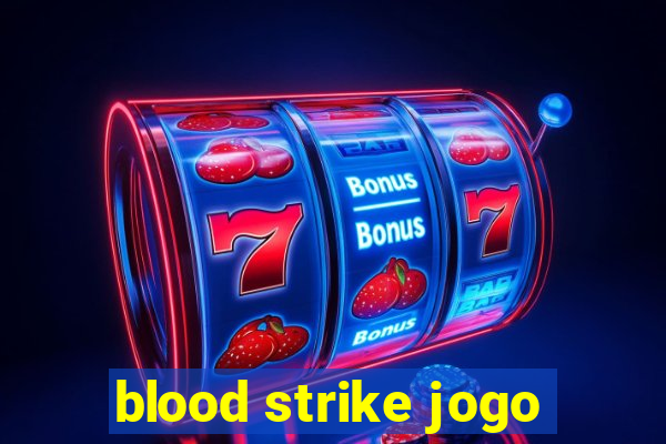 blood strike jogo