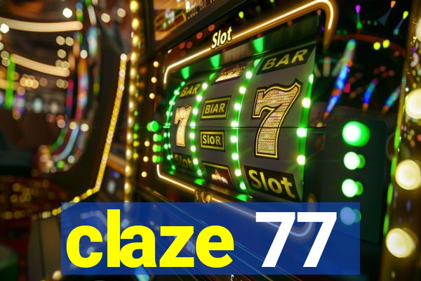 claze 77