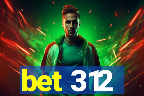 bet 312