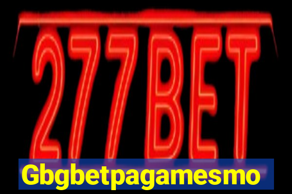 Gbgbetpagamesmo