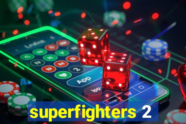 superfighters 2