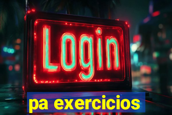 pa exercicios