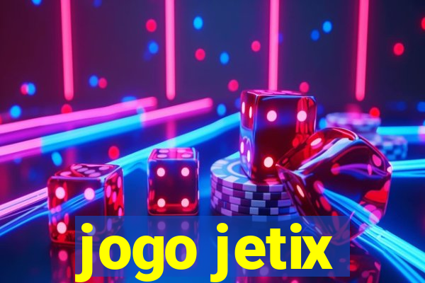 jogo jetix