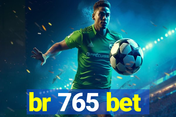 br 765 bet