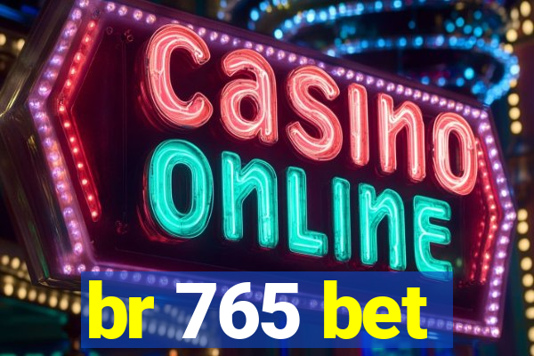 br 765 bet