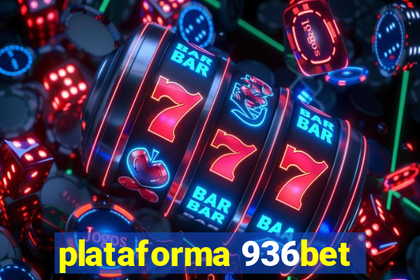 plataforma 936bet