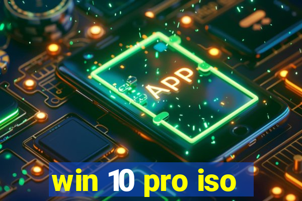 win 10 pro iso