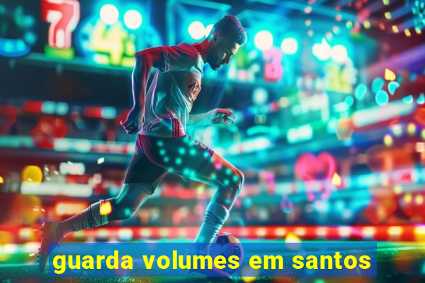 guarda volumes em santos