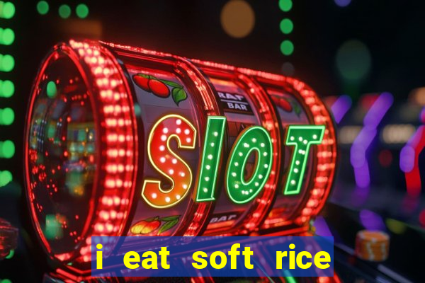 i eat soft rice in another world em português