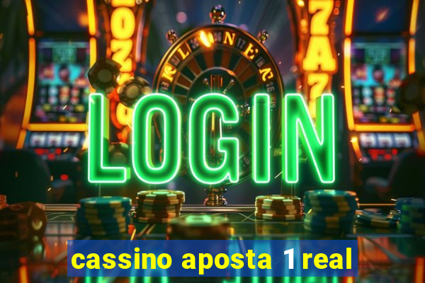 cassino aposta 1 real