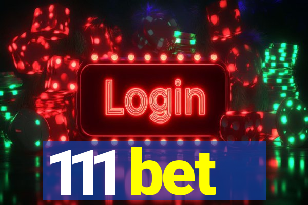 111 bet