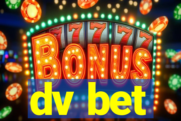 dv bet