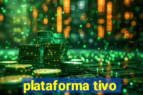 plataforma tivo