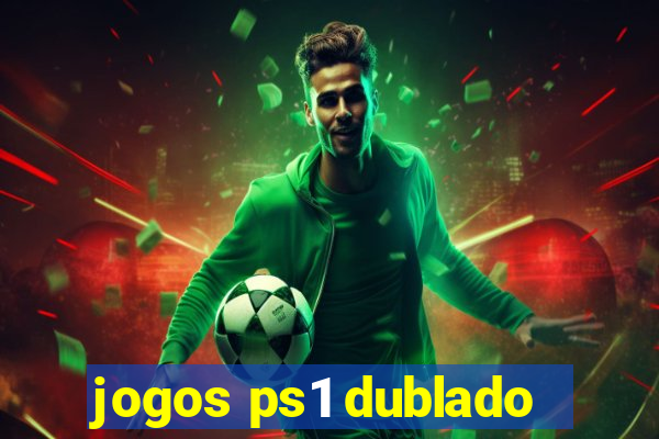 jogos ps1 dublado